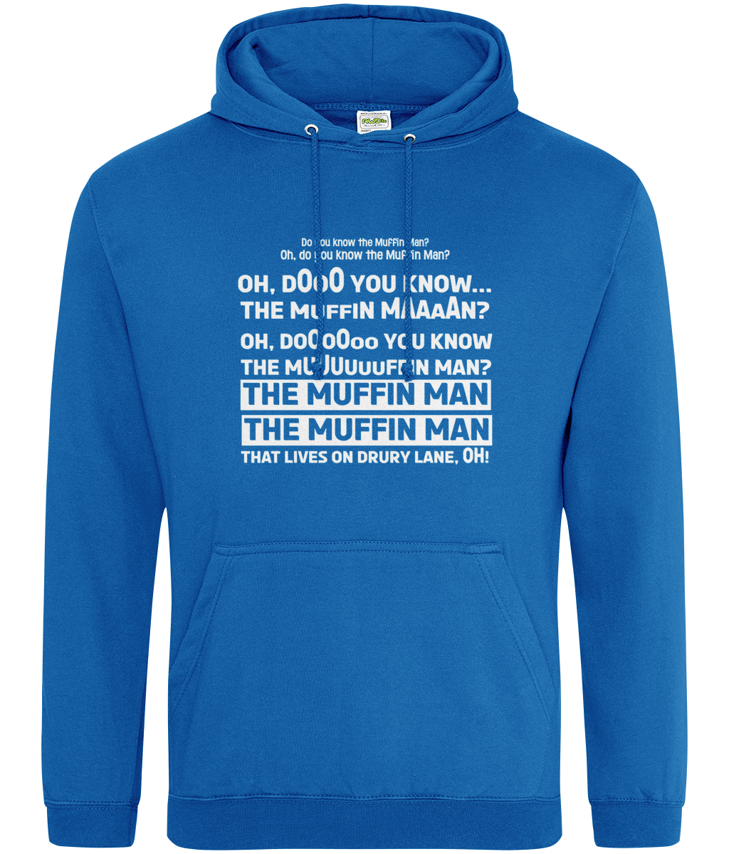 Do You Know The Muffin Man Hoodie