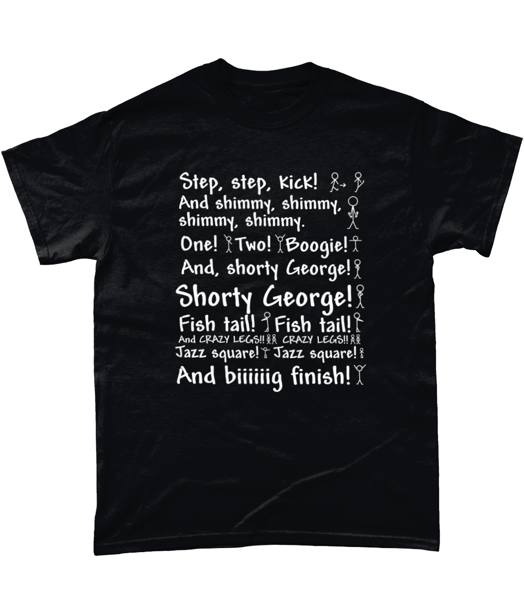 Step Step Kick and Shimmy T-Shirt