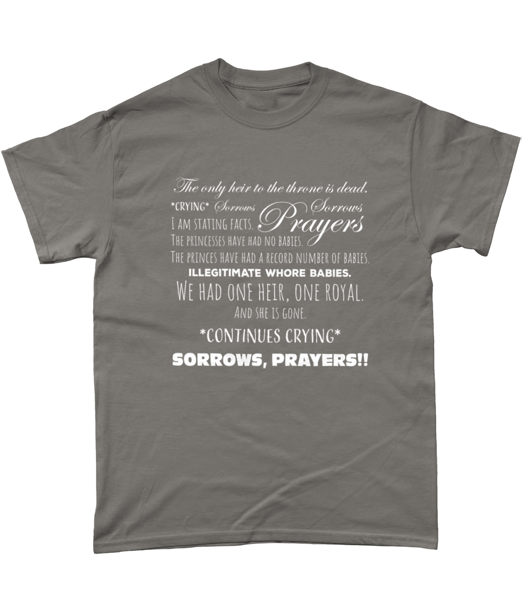 Sorrows, Sorrows, Prayers T-Shirt