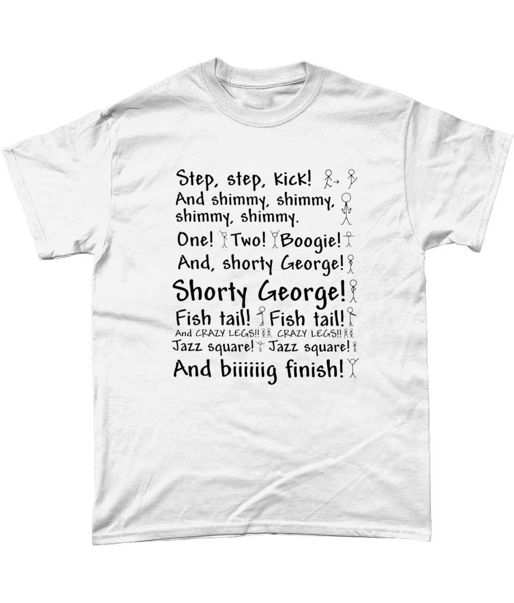 Step Step Kick and Shimmy T-Shirt