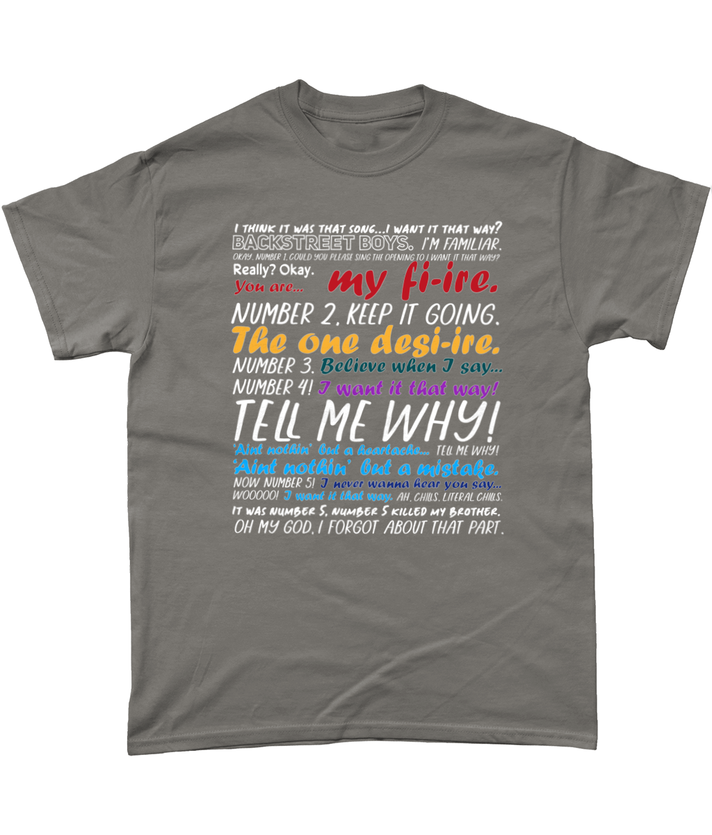 I Want It That Way Colourful T-Shirt