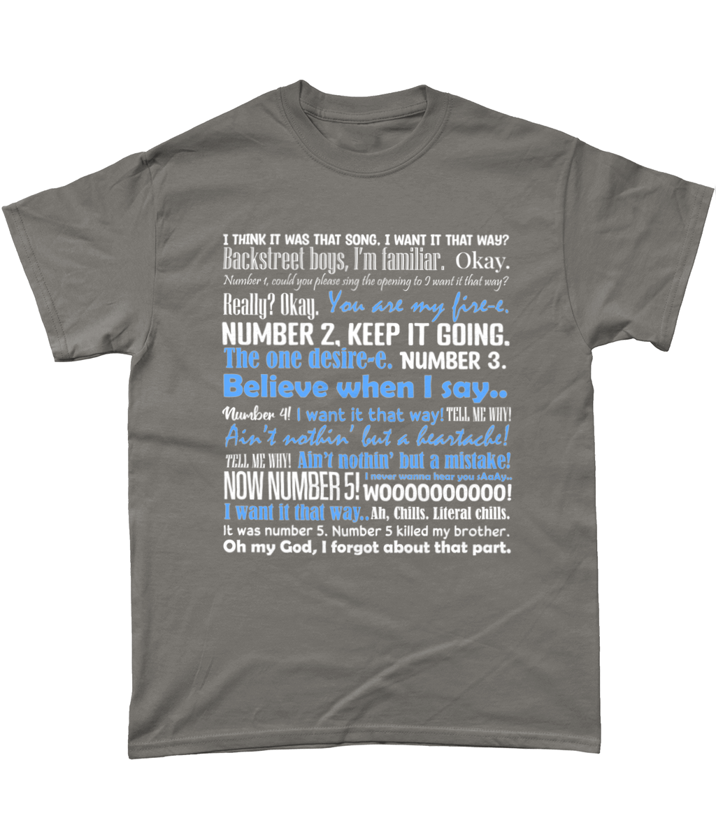 I Want It That Way T Shirt