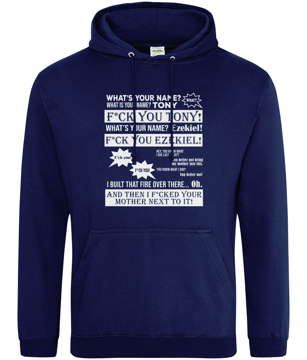 What's Your Name Fuck You Tony Hoodie