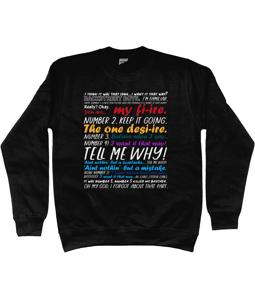 I Want It That Way Colourful Sweatshirt