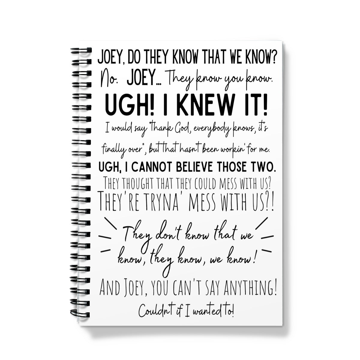 They Don't Know That We Know They Know Notebook