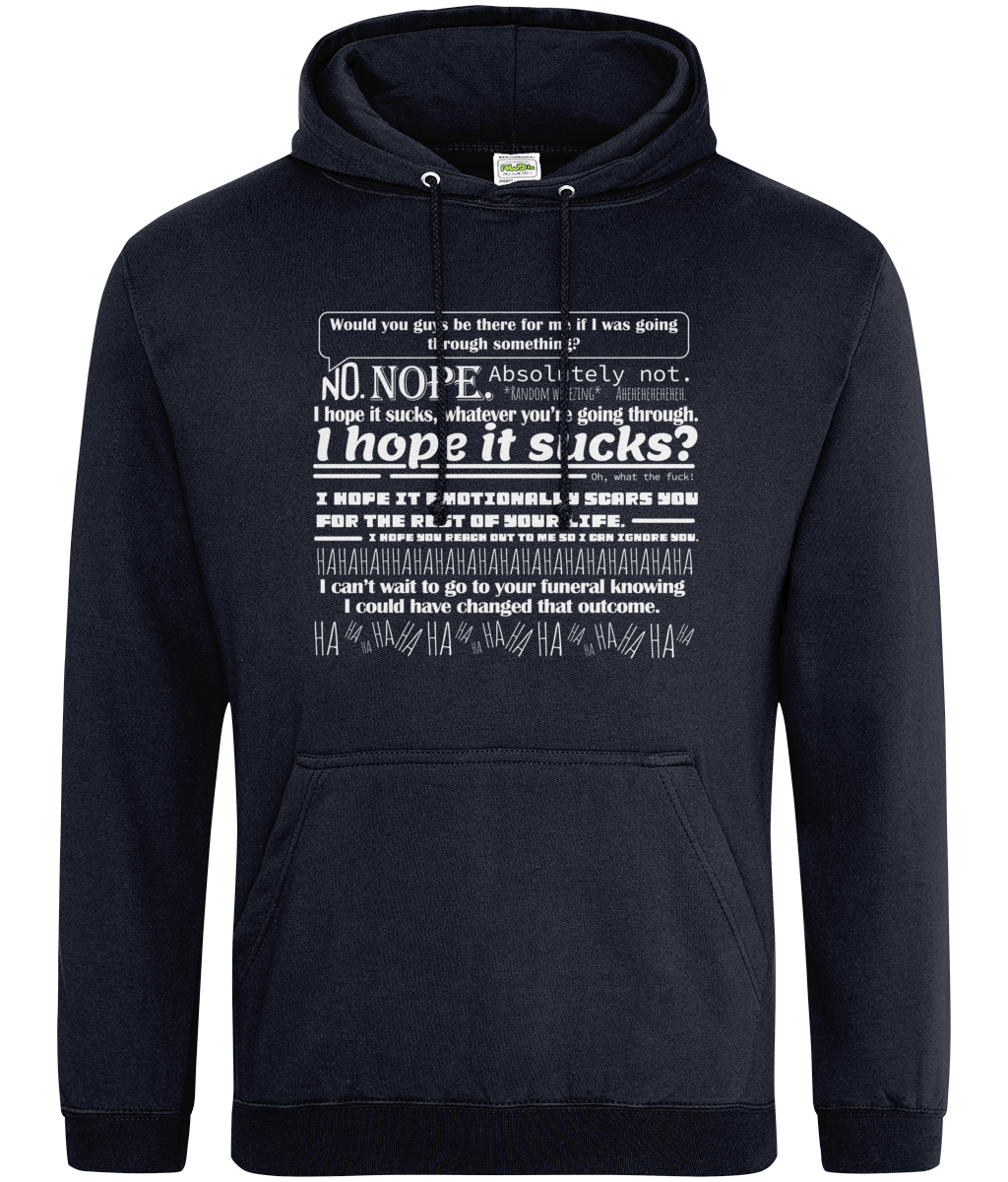 Would You Guys be There for me if I Was Going Through Something Hoodie