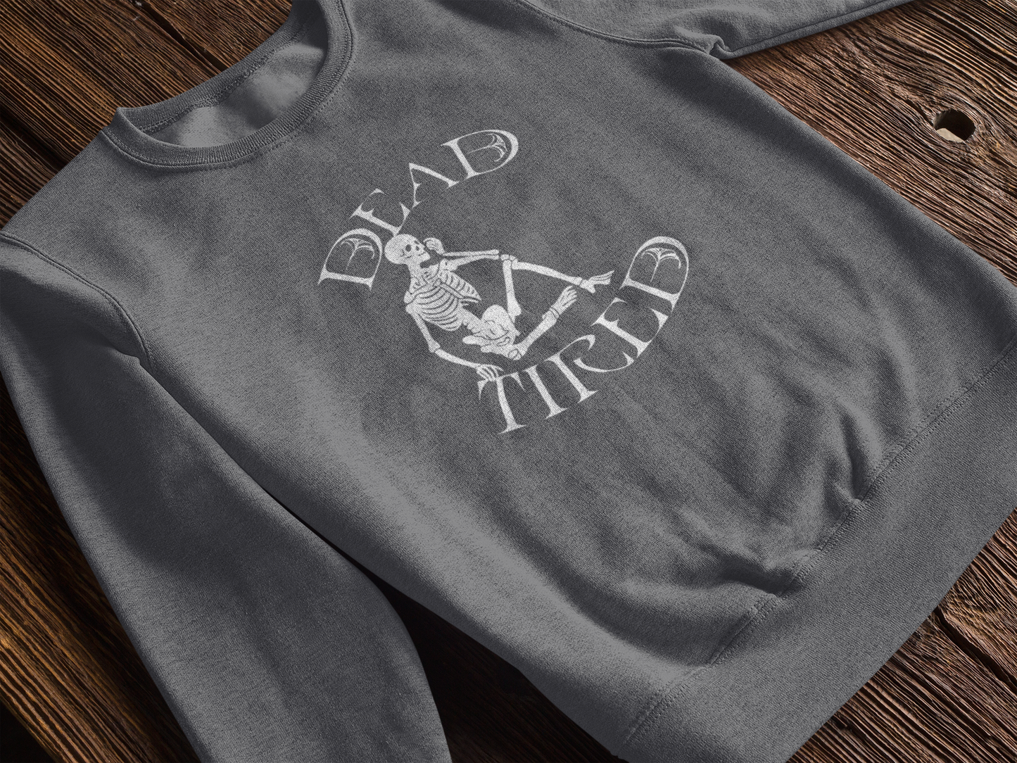 Dead Tired Sweatshirt