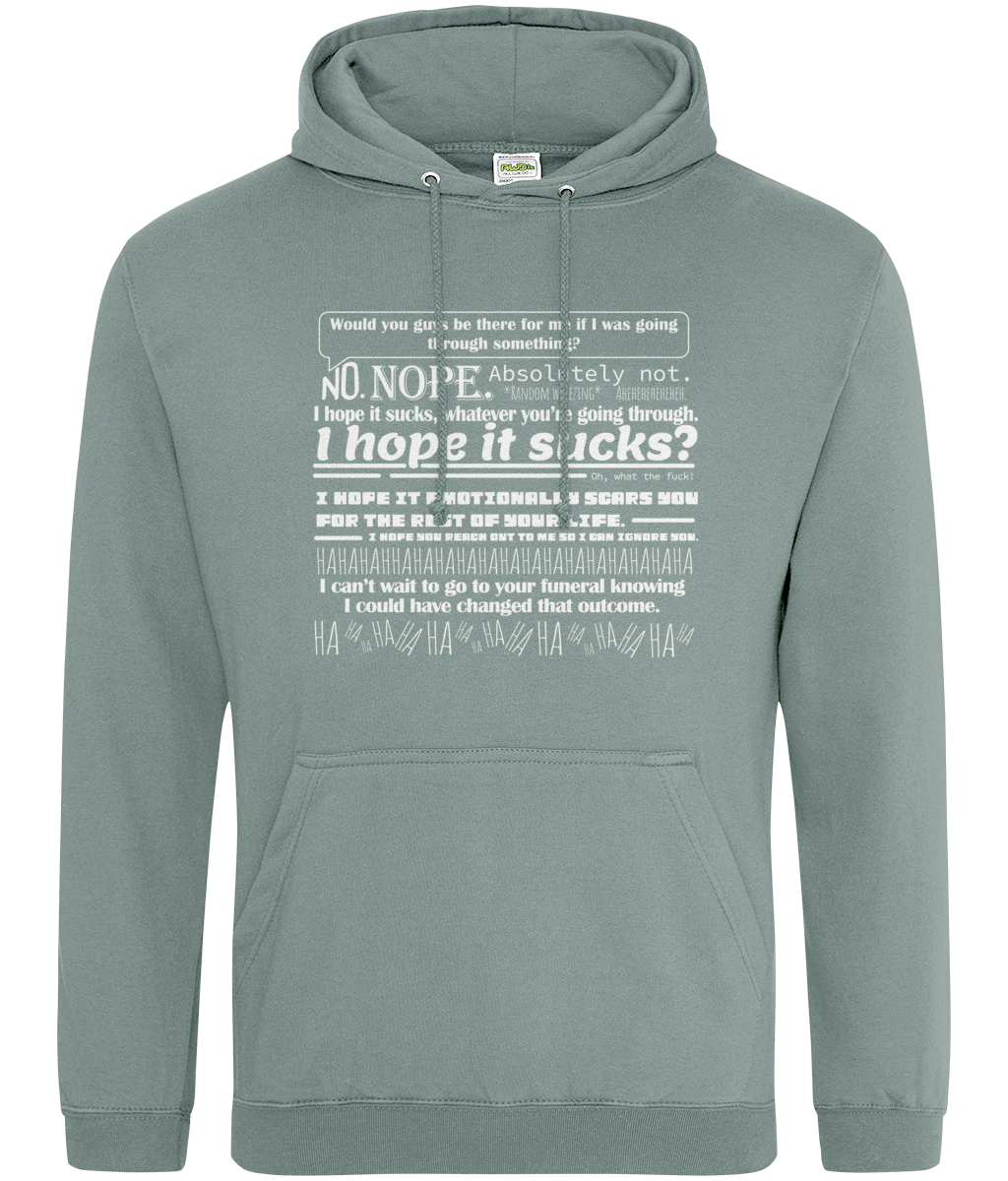 Would You Guys be There for me if I Was Going Through Something Hoodie