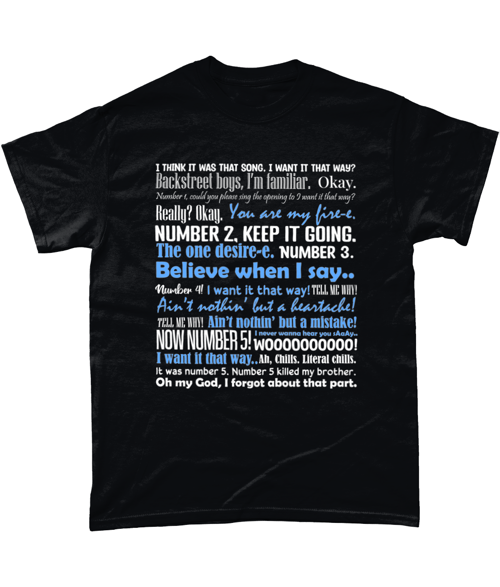I Want It That Way T Shirt