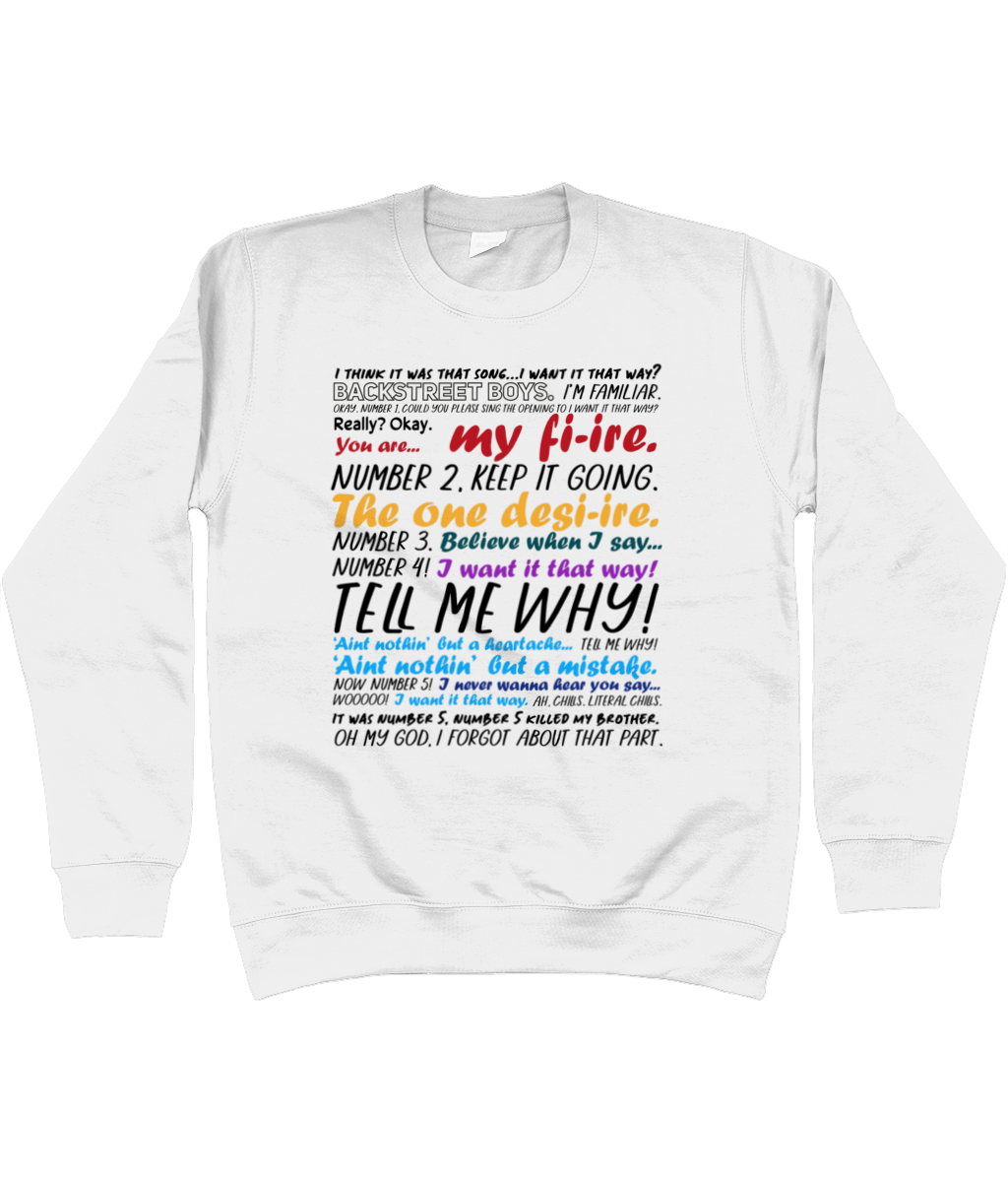 I Want It That Way Colourful Sweatshirt
