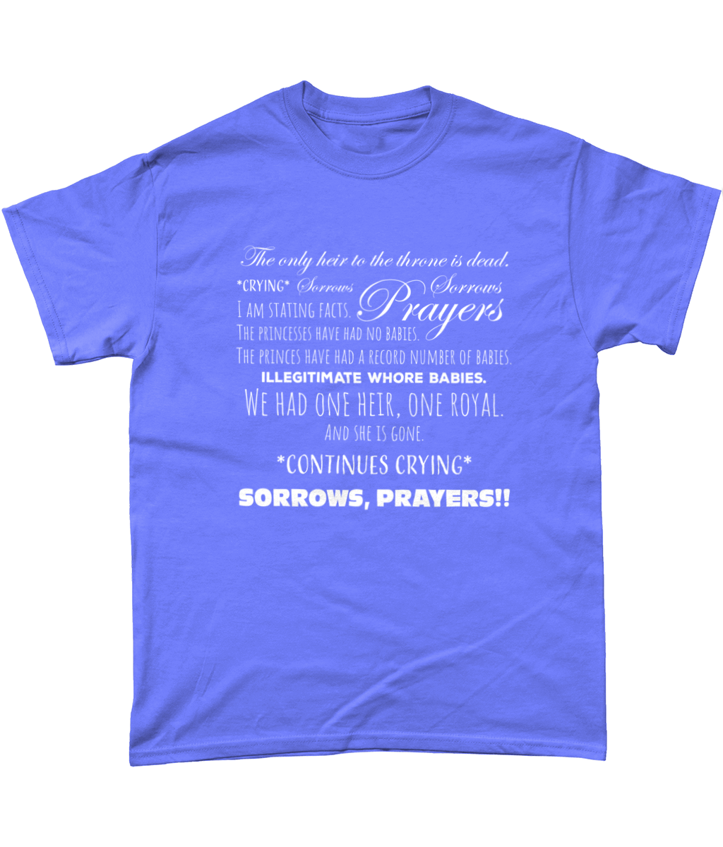 Sorrows, Sorrows, Prayers T-Shirt
