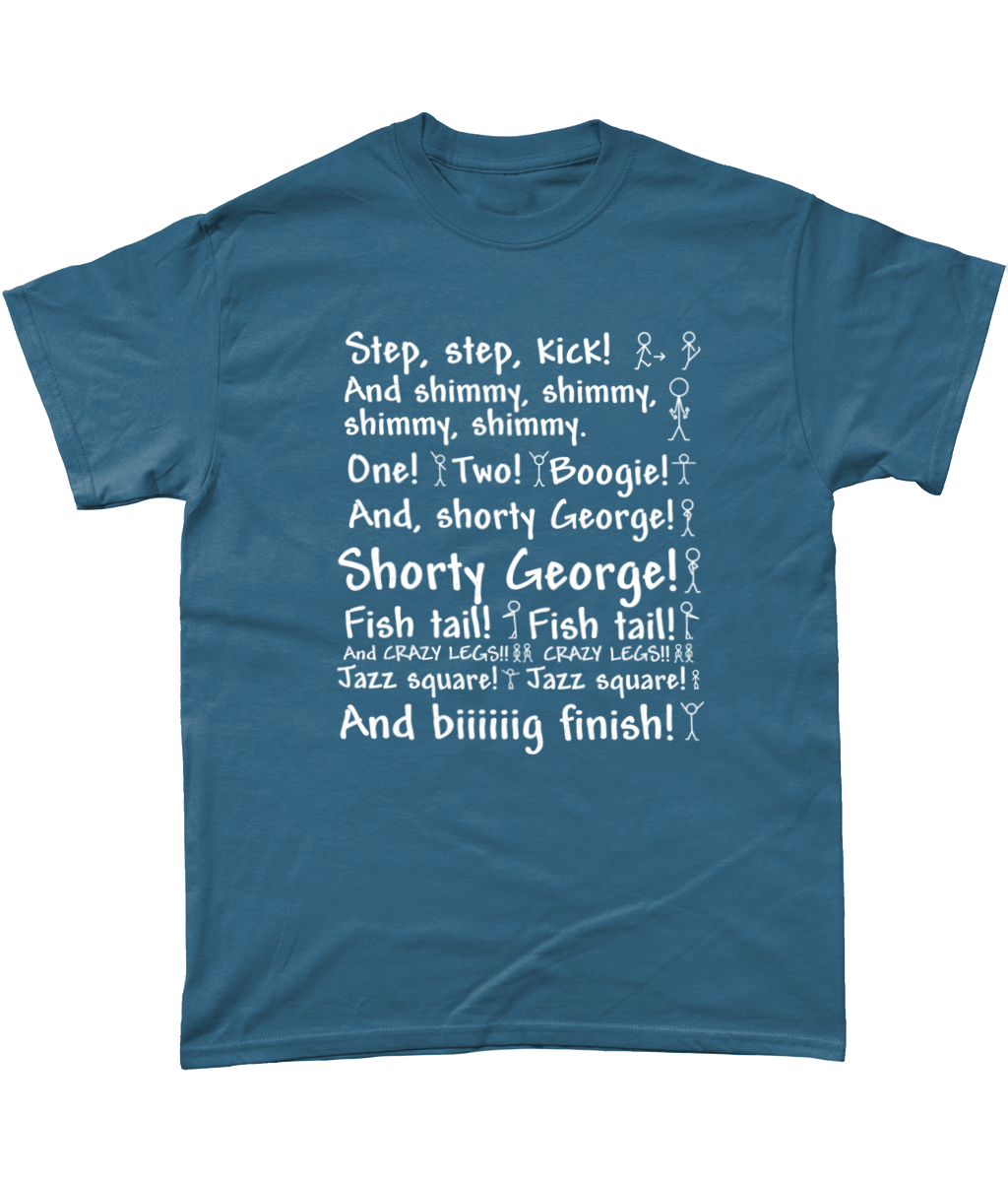 Step Step Kick and Shimmy T-Shirt