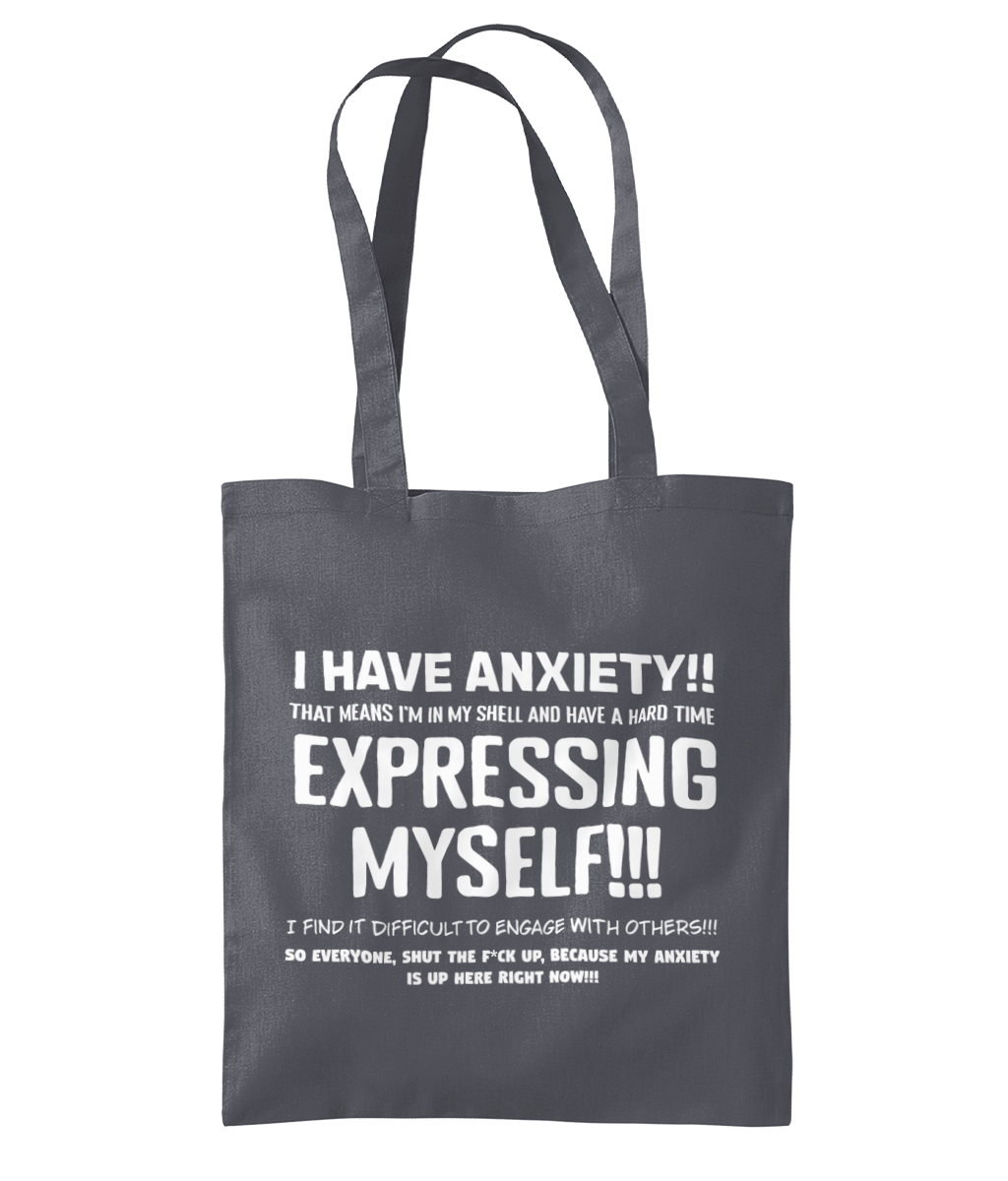 I Have Anxiety Tote Bag