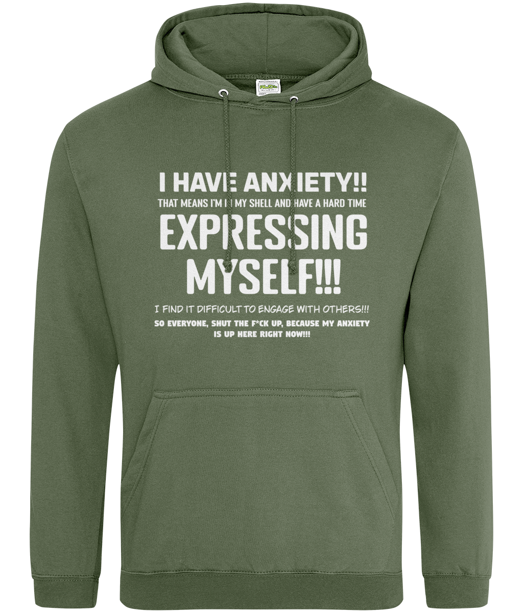 I Have Anxiety Hoodie