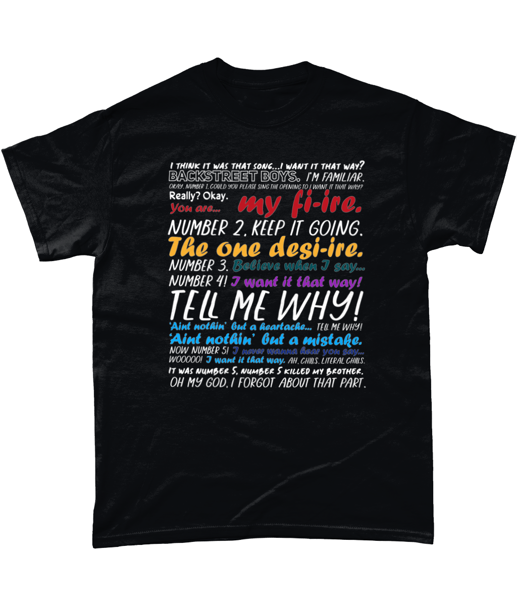I Want It That Way Colourful T-Shirt