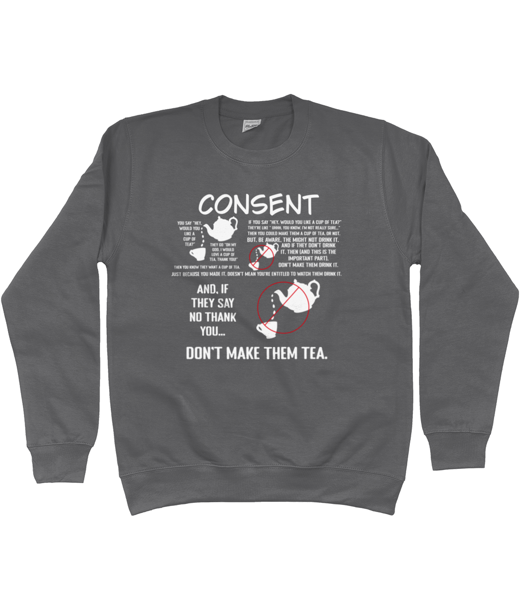 Consent, Tea Sweatshirt