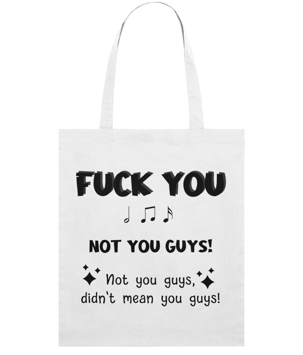 Fuck You Not You Guys Tote Bag