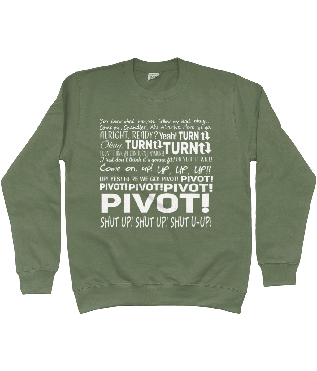 Pivot! Pivot! Sweatshirt