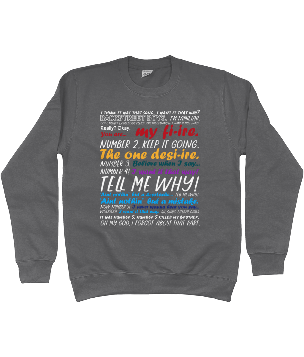I Want It That Way Colourful Sweatshirt