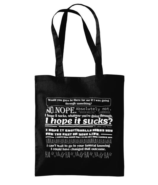 Would You Guys be There for me if I Was Going Through Something Tote Bag