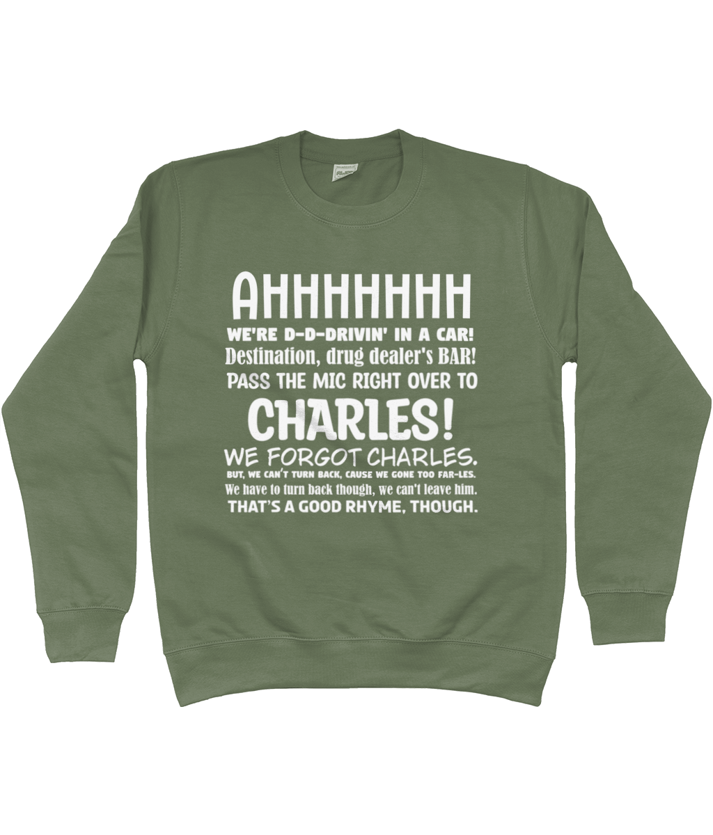 99, We Forgot Charles Sweatshirt