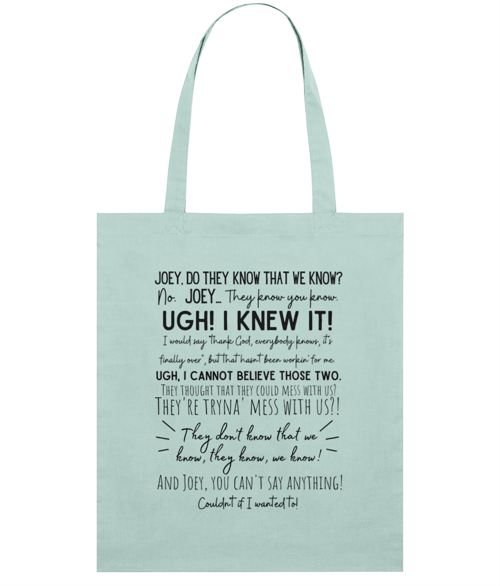 They Don't Know That We Know They Know Tote Bag