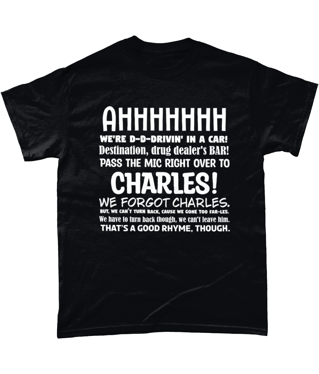 99, We Forgot Charles T-Shirt