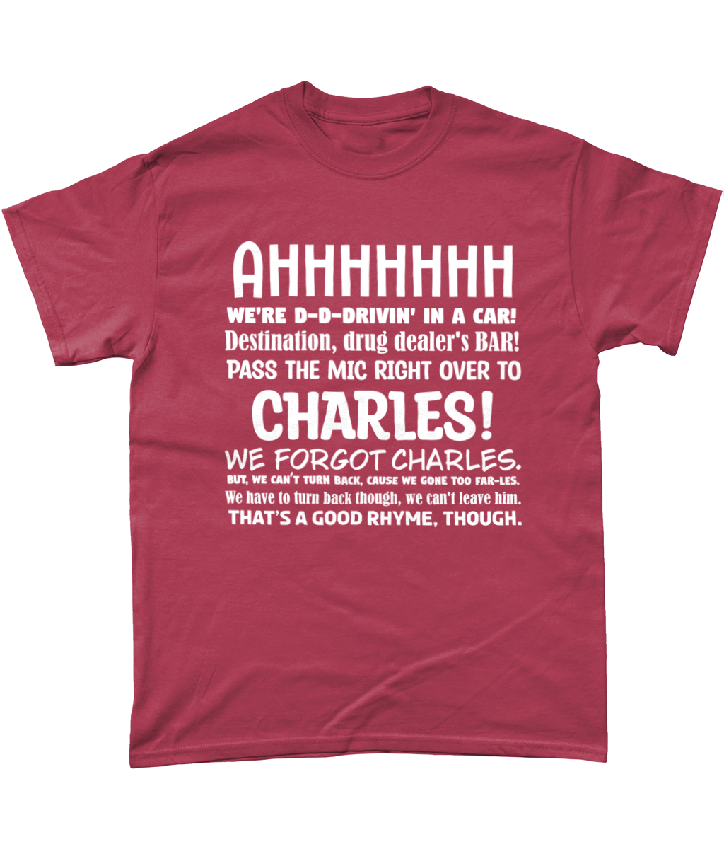 99, We Forgot Charles T-Shirt