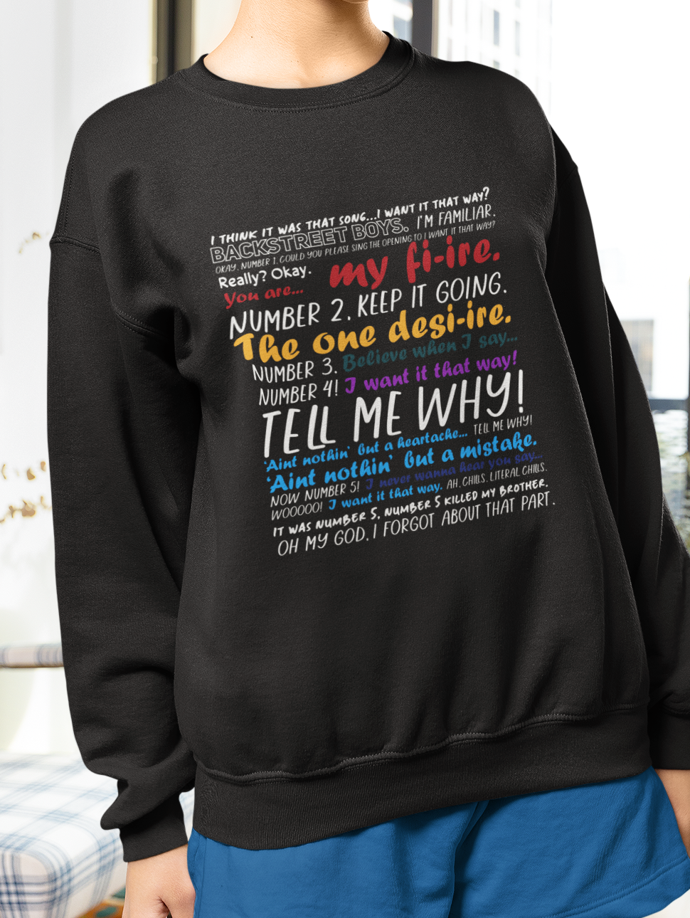 I Want It That Way Colourful Sweatshirt