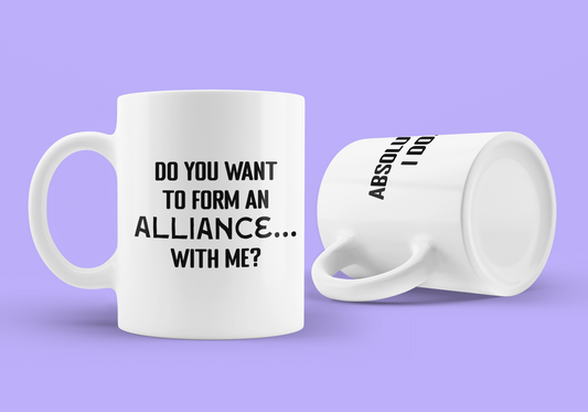 "Do You Want to Form an Alliance With Me?" Mug Set