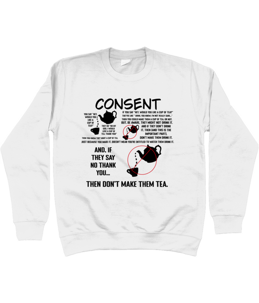 Consent, Tea Sweatshirt