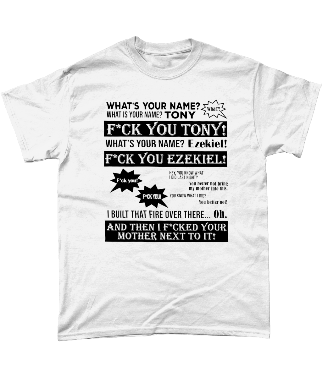 What's Your Name Fuck You Tony T-Shirt