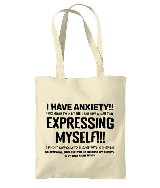 I Have Anxiety Tote Bag